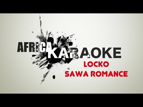 TÉLÉCHARGER LOCKO SAWA ROMANCE AUDIO SAWA TÉLÉCHARGER AUDIO LOCKO ROMANCE